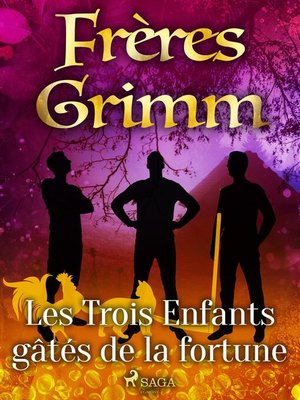 cover image of Les Trois Enfants gâtés de la fortune